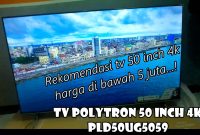 Kelebihan dan Kekurangan TV Polytron 50 Inch 4K PLD50UG5059